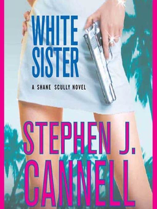 Title details for White Sister by Stephen J. Cannell - Wait list